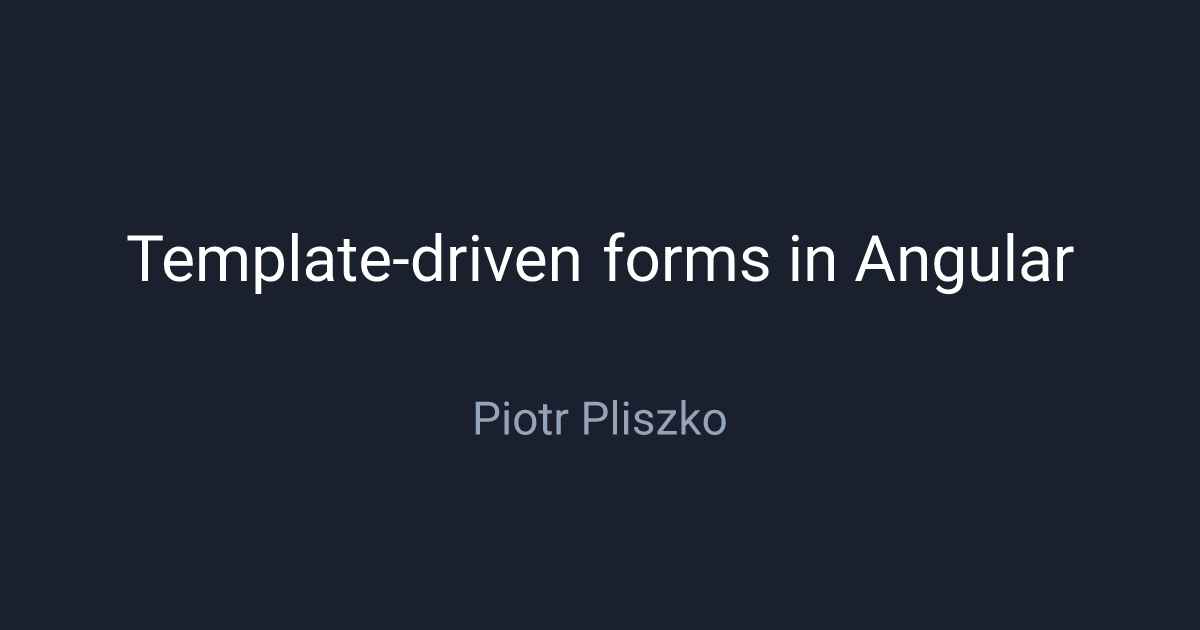 Template-driven forms in Angular